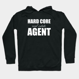 Hard Core Real Estate Agent Hoodie